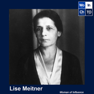 Women-of-Influence-Lise-Meitner-300x300 Women-of-Influence-Lise-Meitner-300x300